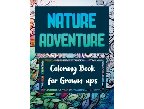 Livro Nature Adventure - Coloring Book for Grown-ups de Henry Paul Perlowski (Inglês)