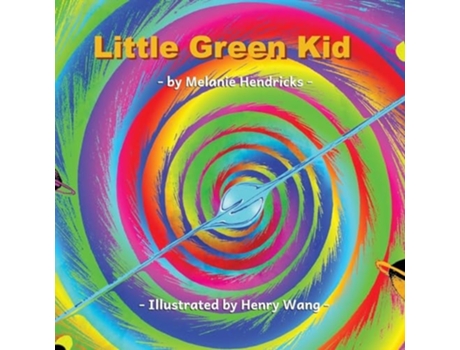Livro Little Green Kid A little girls adventure de Melanie Hendricks (Inglês)