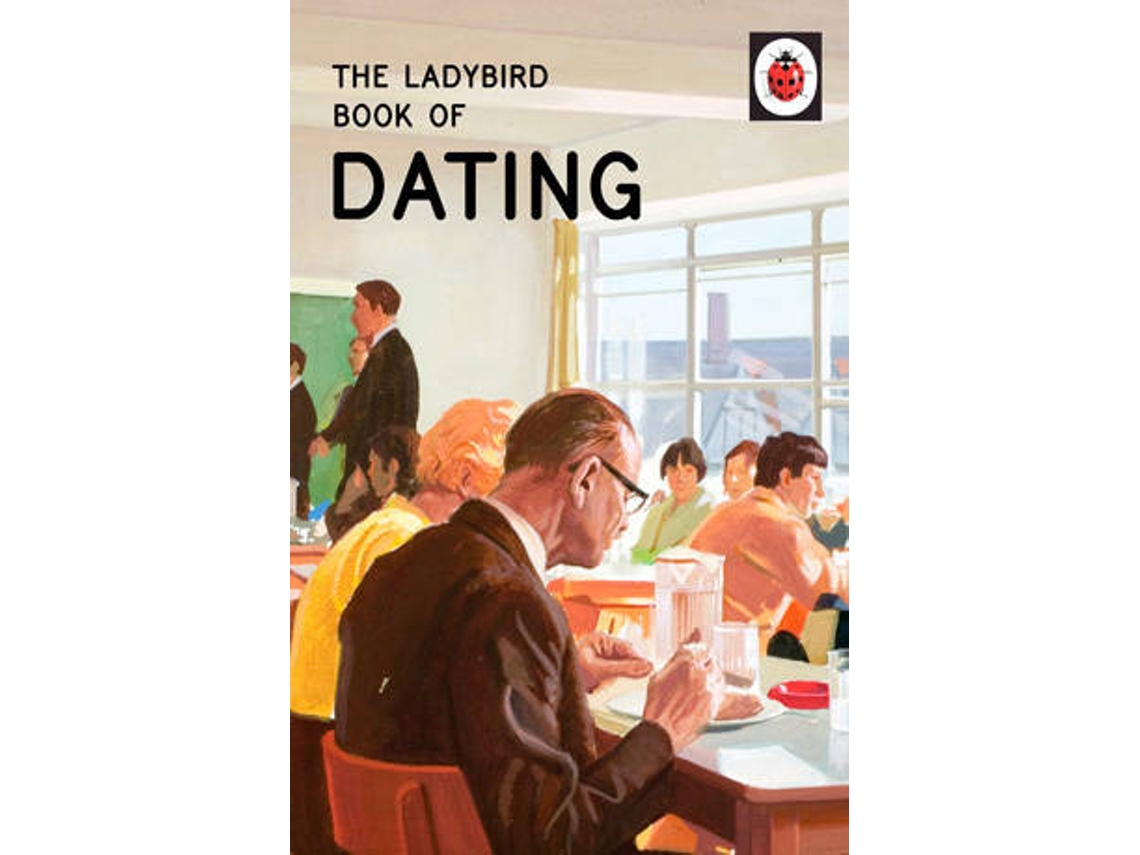 Livro The Ladybird Book Of Dating de Jason Hazeley, Sherry Argov et al. (Inglês)