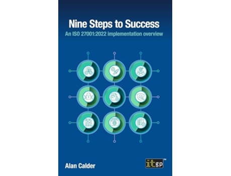 Livro Nine Steps to Success An ISO 270012022 Implementation Overview de Alan Calder (Inglês)