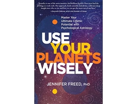 Livro Use Your Planets Wisely de Jennifer Freed Phd Mft Phd Mft (Inglês)