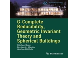Livro G-Complete Reducibility Geometric Invariant Theory and Spherical Buildings de Gerhard Rohrle (Inglês)
