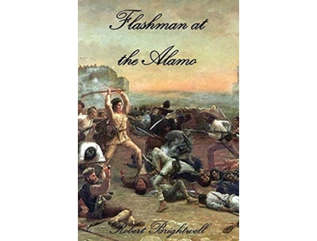 Livro Flashman at the Alamo de Robert Brightwell (Inglês)