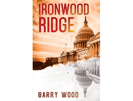 Livro Ironwood Ridge de Barry Wood (Inglês)