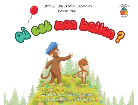 Livro Little Linguists Library, Book One Où est mon ballon ? de William Collier (Inglês)