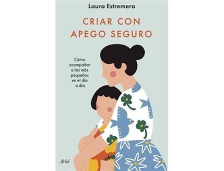 Livro Criar Con Apego Seguro de Laura Estremera (Espanhol)