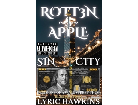 Livro ROTT3NAPPLE DECISIONS OF A WALL STREET THUG BL33D amp H8D! de LYRIC HAWKINS (Inglês)