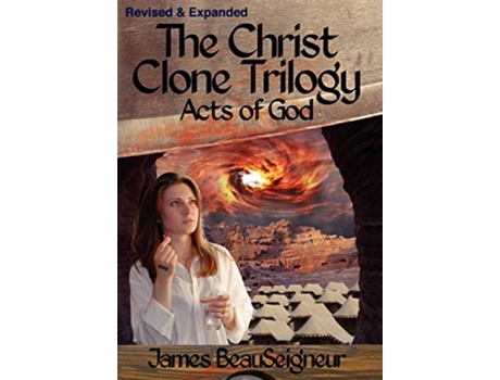 Livro Acts of God Christ Clone Trilogy Book 3 de James BeauSeigneur (Inglês)