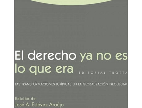 Livro El Derecho Ya No Es Lo Que Era de Estévez Araújo José A. (Espanhol)