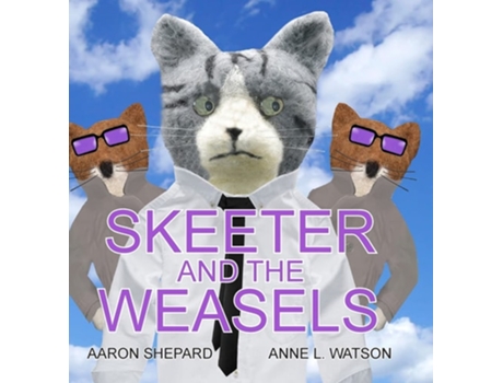 Livro Skeeter And The Weasels De Aaron Shepard (inglês - Capa Dura)