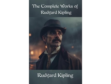 Livro The Complete Works of Rudyard Kipling de Rudyard Kipling (Inglês)