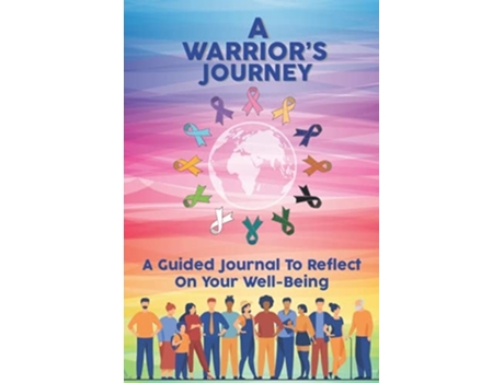 Livro A Warriors Journey A Guided Journal To Reflect On Your Well-being De Marci Greenberg Cox (inglês)