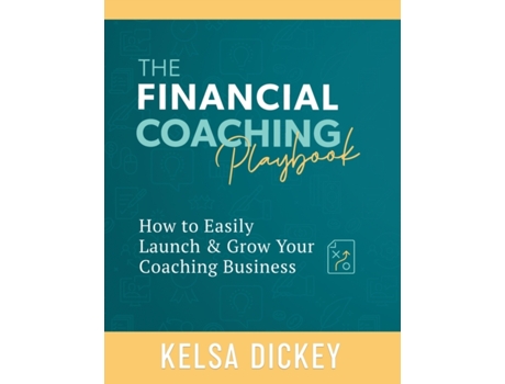 Livro The Financial Coaching Playbook Kelsa Dickey (Inglês)