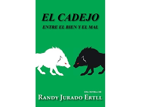 Livro El Cadejo Entre El Bien Y El Mal El Cipitio Book Spanish Edition de Randy Jurado Ertll (Espanhol)