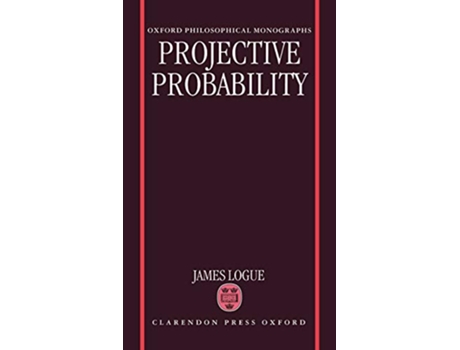 Livro Projective Probability de James Logue (Inglês - Capa Dura)