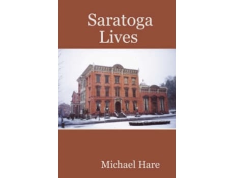 Livro Saratoga Lives Michael Hare (Inglês)