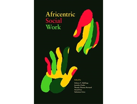 Livro africentric social work de delores v. mullings,jennifer clarke,wanda thomas bernard,david este,sulaimon giwa (inglês)