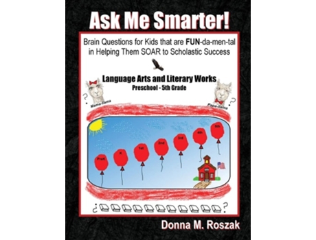 Livro Ask Me Smarter! Language Arts and Literary Works Preschool - 5th Grade de Donna Marie Roszak (Inglês)