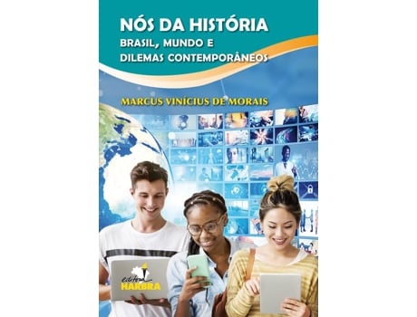 Livro Nós Da História - Brasil, Mundo E Dilemas Contemporâneos De Diversos (português Do Brasil)