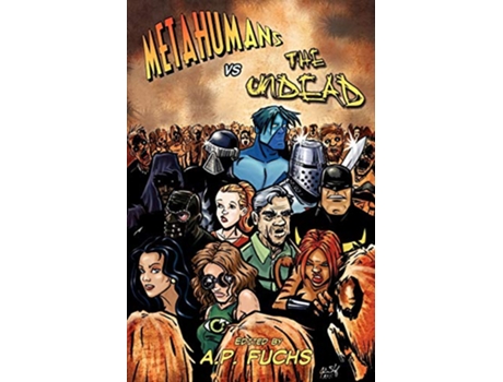 Livro Metahumans vs the Undead A Superhero vs Zombie Anthology de Eric S Brown Keith Gouveia (Inglês)