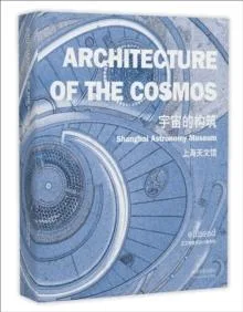 Livro Architecture of the Cosmos de Ennead Architects LLP (Chinês)