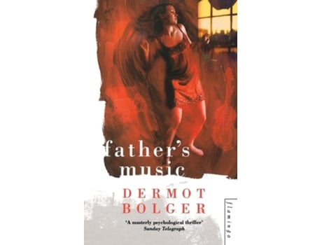 Livro Fathers Music de Dermot Bolger (Inglês)