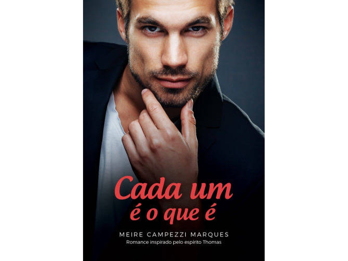 Livro Cada Um É o que É de Meire Campezzi Marques (Português do Brasil)