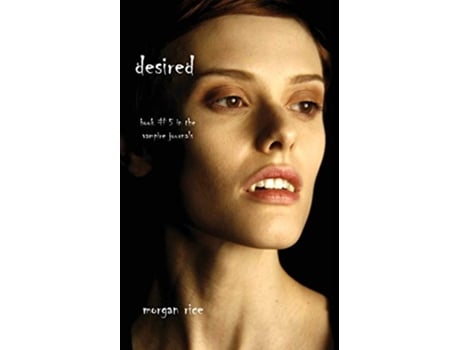 Livro Desired Book 5 in the Vampire Journals de Morgan Rice (Inglês)