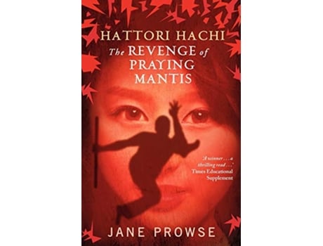 Livro Hattori Hachi The Revenge of Praying Mantis de Jane Prowse (Inglês)