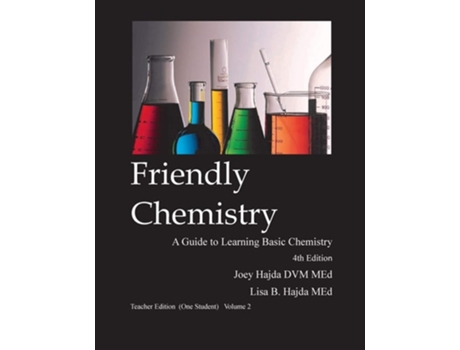 Livro Friendly Chemistry Teacher Edition Volume 2 De Joey A Hajda E Lisa B Hajda (inglês)