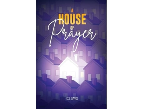 Livro A House Of Prayer De C S Davis (inglês)