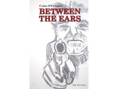 Livro Between The Ears De Colm O'connor (inglês)
