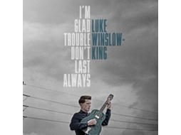 CD Luke Winslow-King - I'm Glad About It (1CDs)
