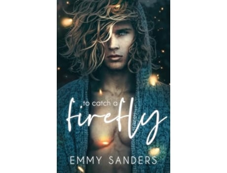 Livro To Catch a Firefly de Emmy Sanders (Inglês)