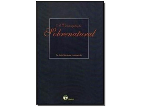 Livro A Contemplação Sobrenatural De Lombaerde E Julio Maria (português Do Brasil)