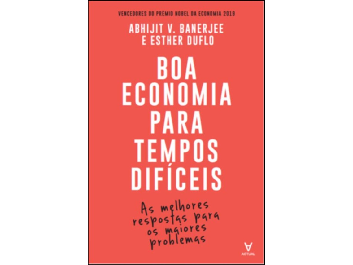 Boa Economia Para Tempos Difíceis De Abhijit V. Banerjee