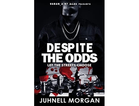Livro Despite The Odds Let The Streets Choose de Juhnell Morgan (Inglês)