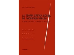 Livro La Teoría Crítica Social De Thorstein Veblen de José Luis Monereo Pérez (Espanhol)