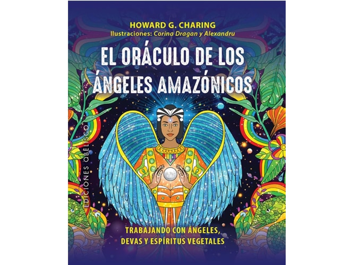 Livro El Oráculo De Los Ángeles Amazónicos De Howard G Charing, Corina Dragan Et Al. (espanhol - Capa Dura)