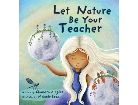 Livro Let Nature Be Your Teacher De Chandra Ziegler (inglês)