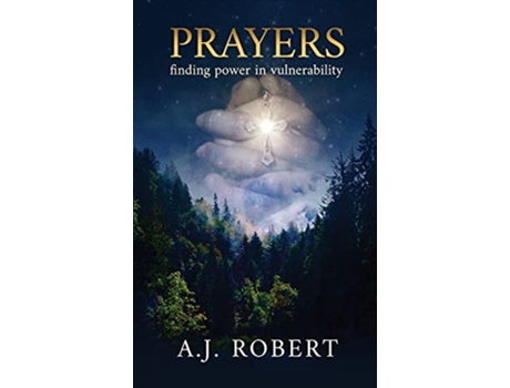 Livro Prayers Finding Power in Vulnerability de A J Robert (Inglês)