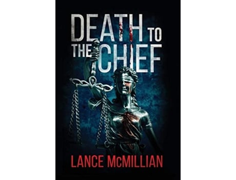 Livro Death to the Chief de Lance Mcmillian (Inglês - Capa Dura)