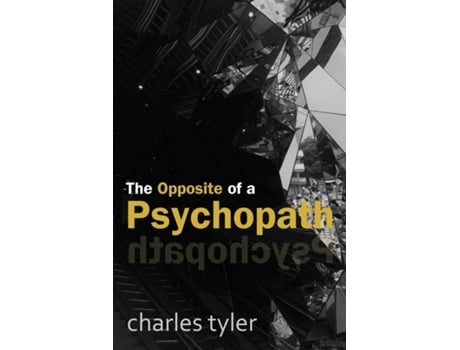 Livro The Opposite of a Psychopath de Charles Tyler (Inglês)