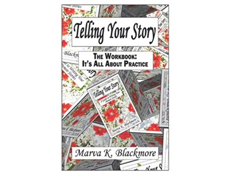 Livro Telling Your Story The Workbook Its All About Practice de Marva K Blackmore (Inglês)