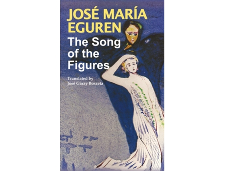 Livro The Song Of The Figures By Jose Maria Eguren De Jose Maria Eguren (inglês)