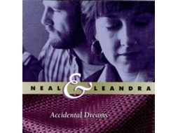 CD Neal & Leandra - Accidental Dreams