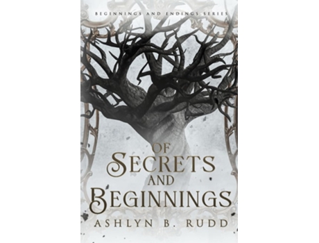 Livro Of Secrets and Beginnings de Ashlyn B Rudd (Inglês)
