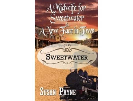 Livro A Midwife For Sweetwater And A New Face In Town De Susan Payne (inglês)
