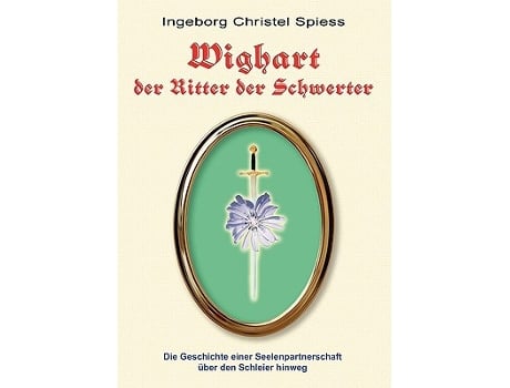Livro WIGHART der Ritter der Schwerter German Edition de Ingeborg Christel Spiess (Alemão)