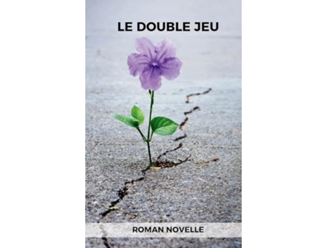 Livro Le Double Jeu Des vérités cachées entre les pages dun roman policier captivant de Roman Novelle (Inglês)